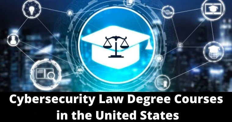 cybersecurity law degree courses in the united states