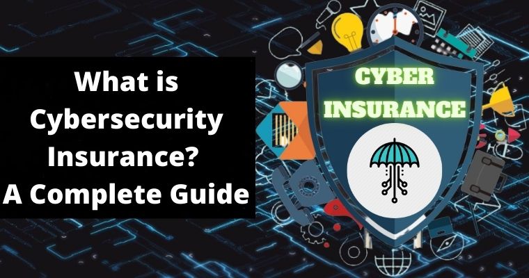 cybersecurity insurance a complete guide