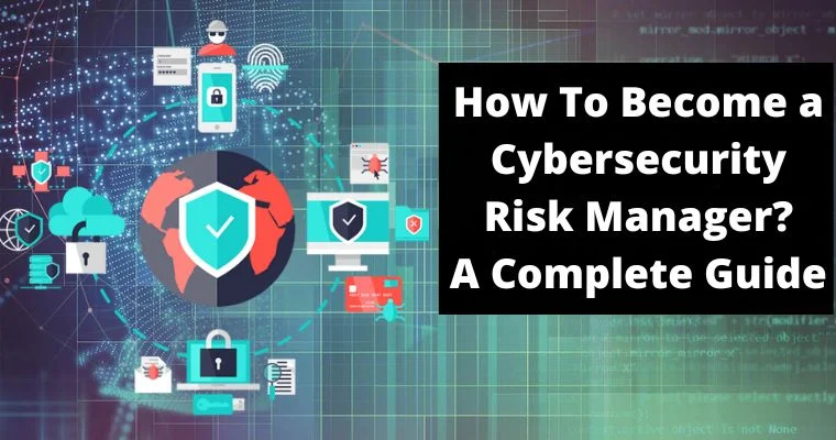 guide to become a cybersecurity risk manager
