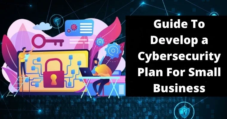 guide to develop a cybersecurity plan for small business