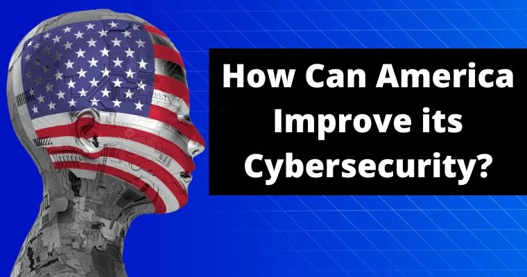 how can america improve its cybersecurity