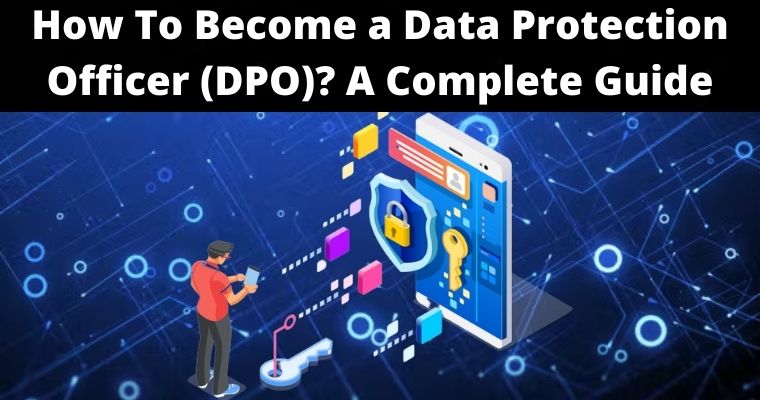 how to become a data protection officer complete guide