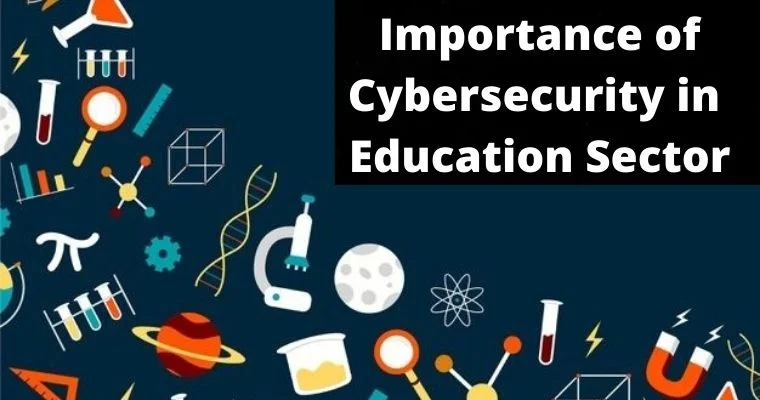 importance of cybersecurity in education sector