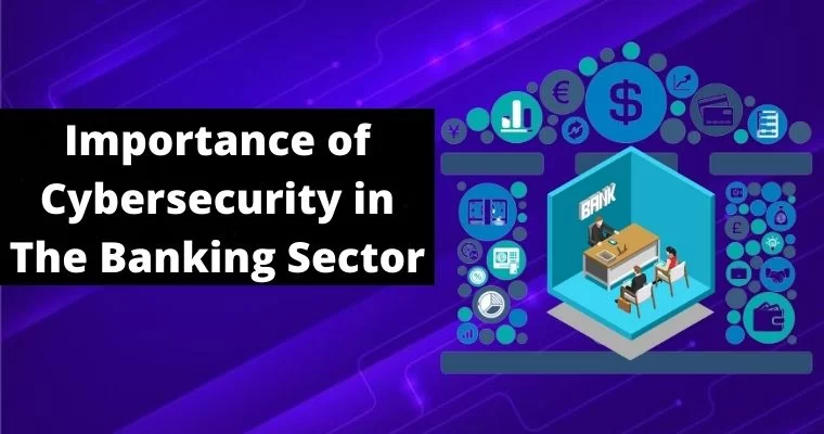 importance of cybersecurity in the banking sector