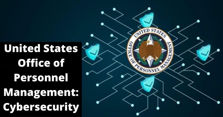 united states office of personnel management cybersecurity