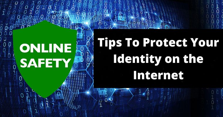 tips to protect your identity on the internet