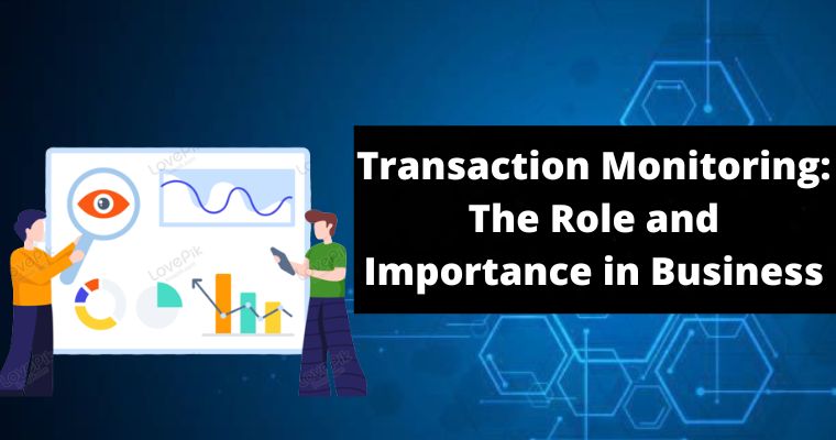importance of transaction monitoring in business