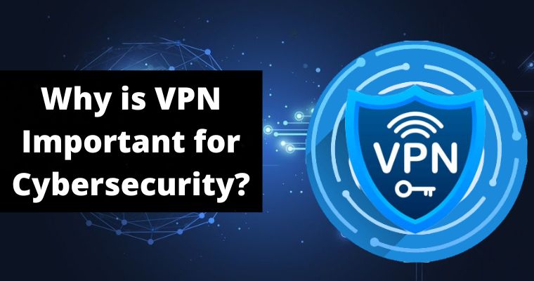 importance of vpn for cybersecurity