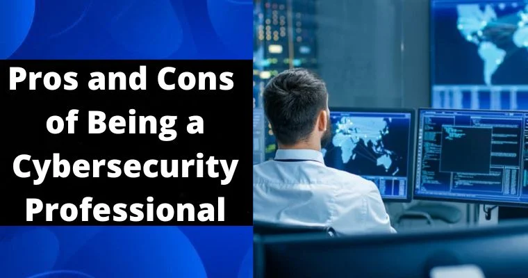 pros and cons of being a cybersecurity professional