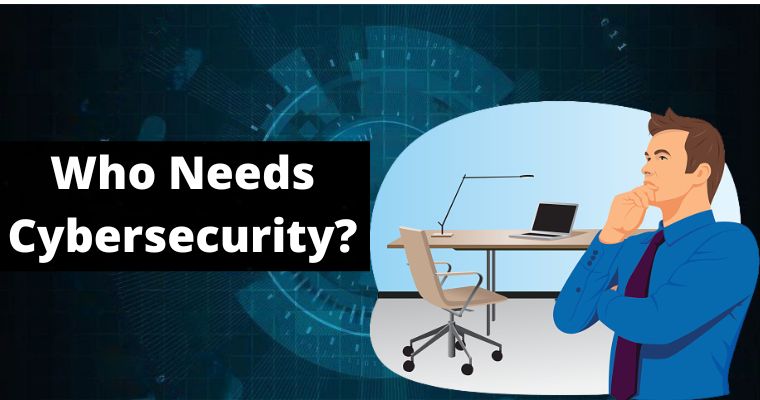who needs cybersecurity