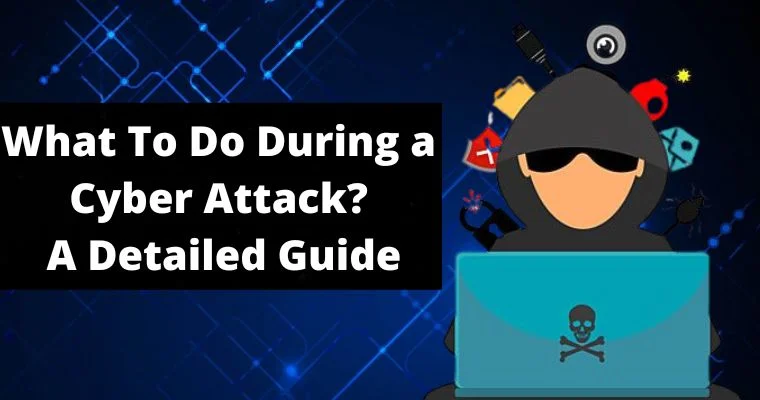 what to do during a cyber attack a detailed guide