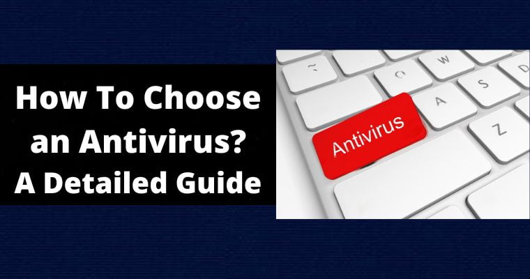 how to choose an antivirus detailed guide