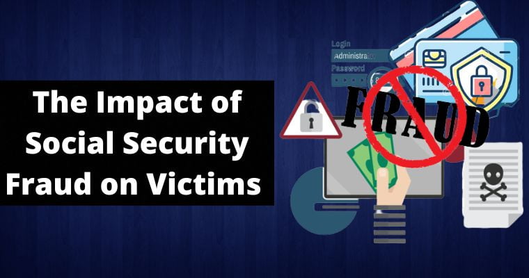the impact of social security fraud on victims