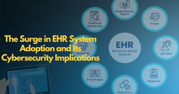 ehr system adoption and its cybersecurity implications