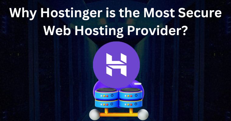 why hostinger is the most secure web hosting provider