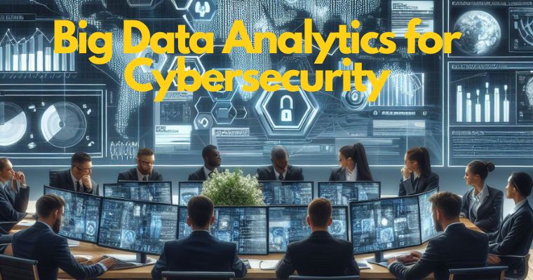 big data analytics for cybersecurity