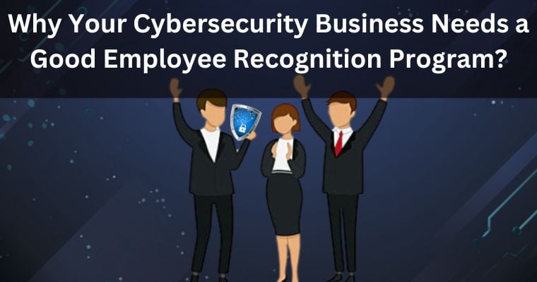 employee recognition program for cybersecurity business
